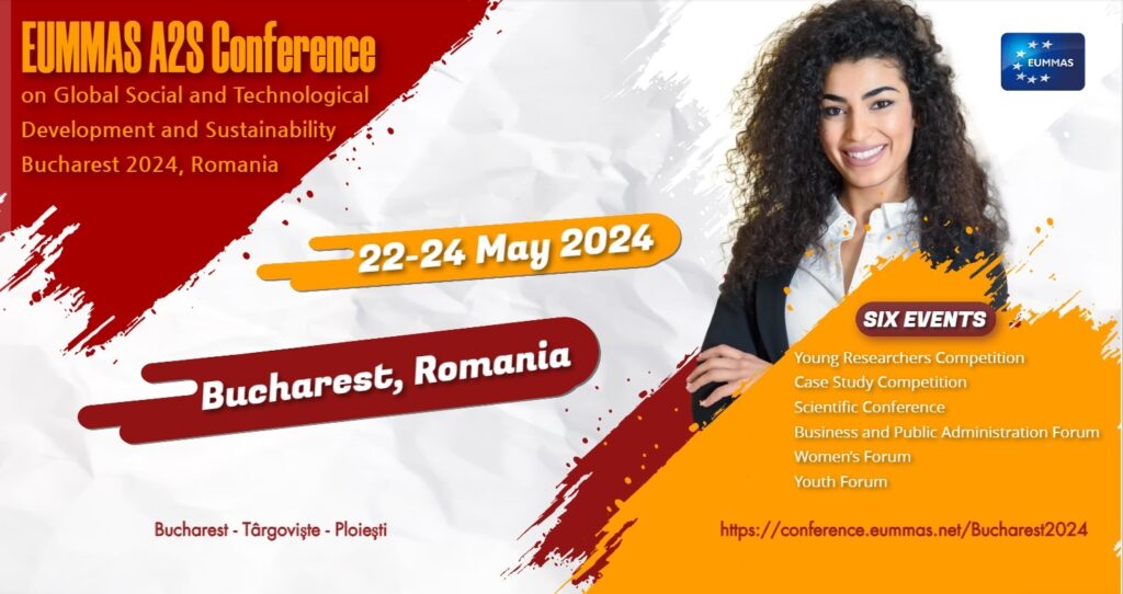 EUMMAS A2S Conference on Global Social and Technological Development and Sustainability, Bucharest 2024, Romania